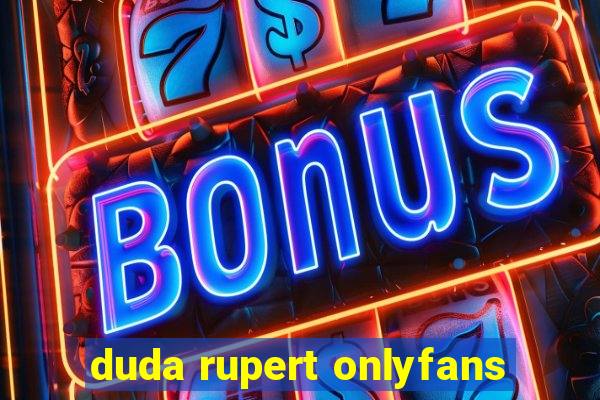 duda rupert onlyfans